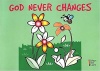 Colour & Learn - God Never Changes